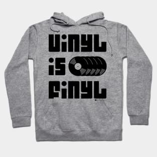 Vinyl is Finyl (Vinyl is Final) - Vintage Retro Record Album (Black) Hoodie